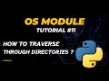 How to traverse through directories | Tutorial - 11 | os.walk() | OS Module | Python