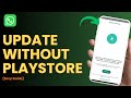 How to Update WhatsApp Without Play Store !