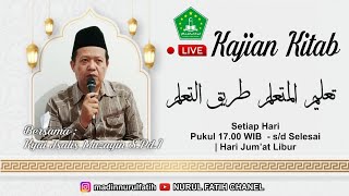 Kajian Kitab Ta'limul Muta'allim Bersama : Romo Kyai Tsalis Muzayyin