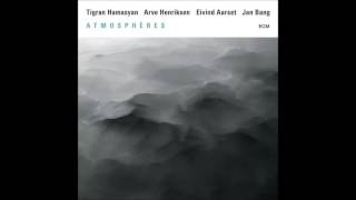 Tigran Hamasyan - Tsirani Tsar (Atmospheres)