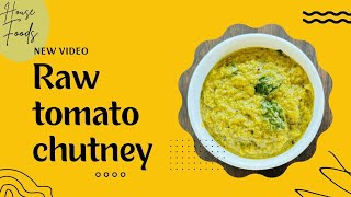 ಕಾಯಿ ಟೊಮೆಟೊ ಚಟ್ನಿ/Raw tomato chutney/ಆರೋಗ್ಯಕರ/ very tasty😋🥣