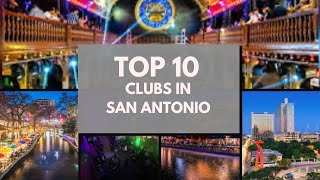 Top 10 Nightlife Spots in San Antonio TX