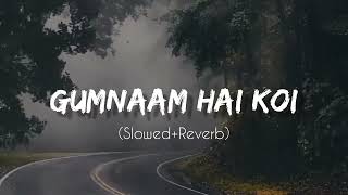 Gumnaam Hai Koi [Slowed+Reverb] - Lata Mangeshkar  | Gumnaam | Hindi LoFi Song