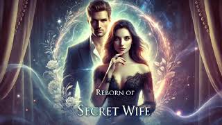 REBORN OF SECRET WIFE //EPISODE 3//#newstory #rebirthstory #novelinhindi #novelinhindi #love #reborn