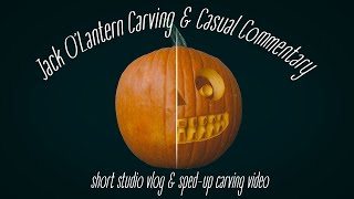 Carving a Jack O’Lantern | Creative Process & Commentary