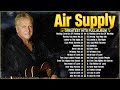 Air Supply Greatest Hits 💫The Best Air Supply Songs 2024