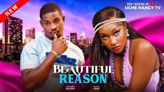 BEAUTIFUL REASON || VICTORY MICHAEL, FAITH DUKE || Latest 2025 Nigeria Movie