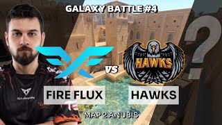 FIRE FLUX VS HAWKS | GALAXY BATTLE # 4 | MAP 2 ANUBIS