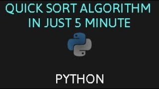 Quick Sort Algorithm In Python | Tutorial 5 minute