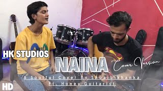 Naina Cover Version | Sohail Shahzad | Saad Sultan | Saba Qamar | Sarmad Khoosat | Hamza Khawaja