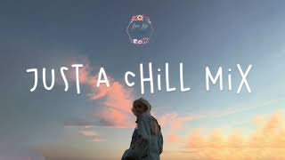 Just a chill mix   English songs playlist   Lauv, James Smith, Ali Galie