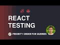 React Testing Tutorial - 27 - Priority Order for Queries