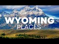 10 Best Places to Visit in Wyoming