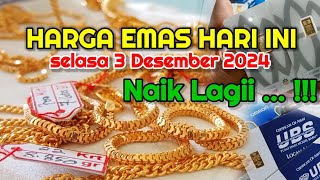 Harga emas di Hari SELASA 3 DESEMBER 2024 | Harga emas perhiasan | Antam hari ini | UBS gold | 24K