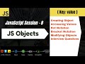 JavaScript Session 8: JavaScript Objects Explained Simply | Interview Ready