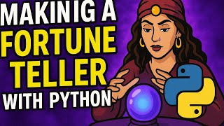 Making a Fortune Teller with Python!
