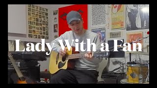 Lady With a Fan (Grateful Dead cover)