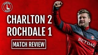 #CAFC | CHARLTON EARN A WIN AGAINST ROCHDALE AT HOME! FORSTER-CASKEY DOUBLE! MATCH REACTION & REVIEW