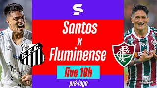 SANTOS X FLUMINENSE | BRASILEIRÃO 2022 | PRÉ-JOGO | #live | sportv