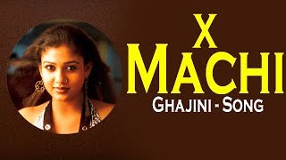 X Machi Song -Ghajini | Suriya,  Asin, Nayanthara | Harris Jayaraj Mass Audios