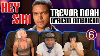 Trevor Noah: African American (2013) Part 6 | HEY SIRI | Reaction!