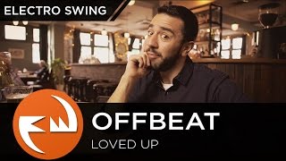 Electro Swing || Offbeat - Loved Up [Funky Way Release]