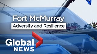Fort McMurray: Adversity and Resilience | Global News Special