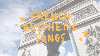French Aesthetic Playlist ✨