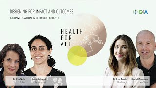 Designing for Impact and Outcomes: A Conversation in Behavior Change