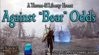 Grayclaw Boonstone vs MTKuma (Bear) | Salvation Server | Throne \u0026 Liberty | Naga Zeon