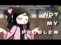 | Not my problem ✨️ | Kny | swap au | Nezuko | Trend | ♡♡ |