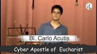 Bl. Carlo Acutis - Cyber Apostle of Eucharist || Does He inspire you? || Catholic Focus