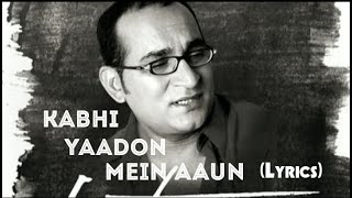 Kabhi Yaadon Mein Aaun (Lyrics) | Abhijeet Bhattacharya | Romantic Song