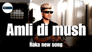 Amli Di Mush - RAKA (Official Music Video) Latest Punjabi Song 2023