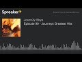 Episode 99 - Journeys Greatest Hits
