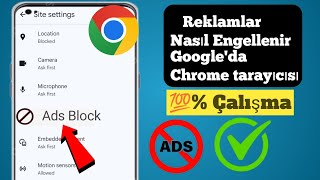 Google Chrome tarayıcısında Reklamlar Nasıl Engellenir 2025 (Yeni Güncelleme).reklamlar Engelleme