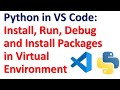 Python in VS Code (Windows): Install, Run, Debug, and Install Packages in Virtual Environment