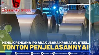 Menilik Rencana IPO Anak Usaha Krakatau Steel, Tonton Penjelasannya!