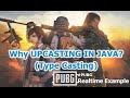 Java#WHY Type Casting ?#PUBG GAME SCENARIO#Up Casting#REAL TIME EXAMPLE - 5