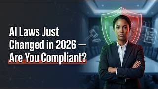 AI Regulation in 2026: 7 New Laws Reshaping Business