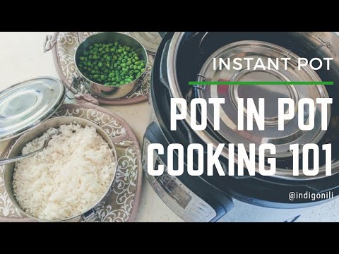 Pot in Pot Cooking 101 || Instant Pot Pot in Pot Cooking 101 || Instant Pot