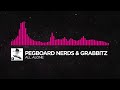 drumstep pegboard nerds u0026 grabbitz all alone monstercat release