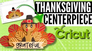 Turkey-tastic Centerpiece: Cricut Design Space Tutorial
