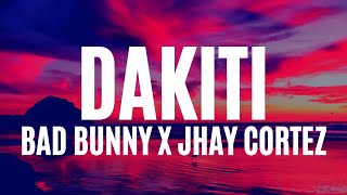 Bad Bunny x Jhay Cortez Dakiti (Letra/Lyrics)