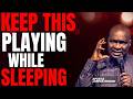 PLAY THIS MIDNIGHT BATTLE PRAYER EVERY NIGHT AS YOU SLEEP | APOSTLE JOSHUA SELMAN