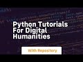 python tutorials for digital humanities