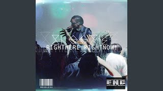 Right Here Right Now
