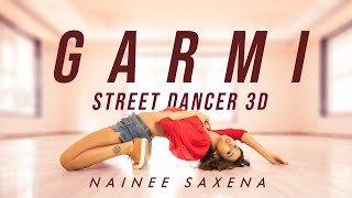 Garmi Song | Street Dancer 3D | Nainee Saxena