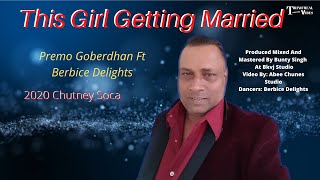 This Girl Getting Married (Premo Goberdhan) 2020 CHUTNEY