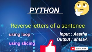 ➋➋-PYTHON TUTORIALS | Reverse a string using loop and slicing